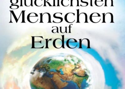 Die glücklichsten Menschen auf Erden