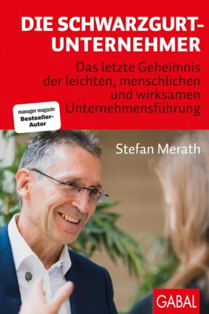 Die Schwarzgurt-Unternehmer von Stefn Merath