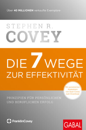 7 Wege zur Effektivität, stehphen R. Covey