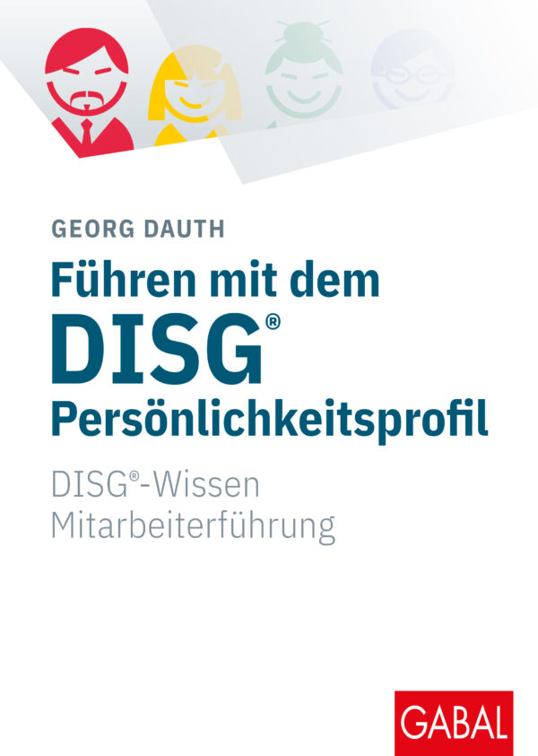 Führen mit DISG-Persönlichkeitsprofil