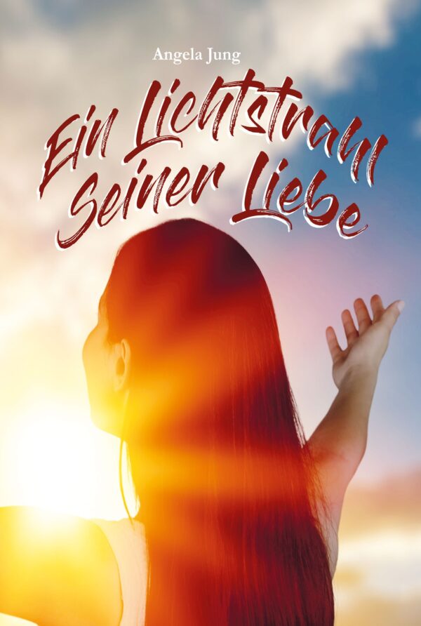 Ein Lichtstrahl Seiner Liebe