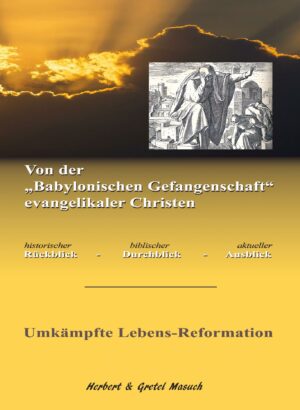 babylonische Gefangenschaft evangelikaler Christen
