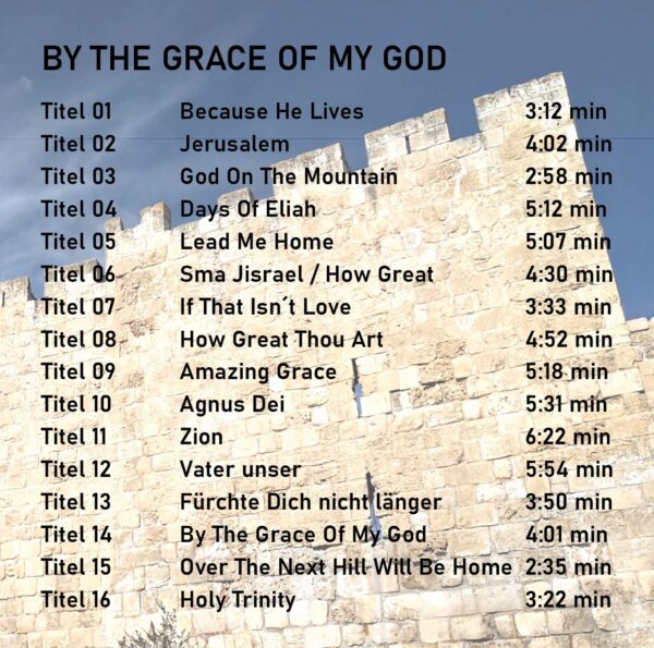 Titelliste By the Grace of my God