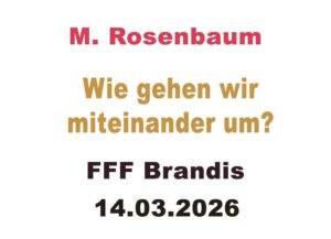 20260314 - M.Rosenbaum - FFF Brandis 14.03.2026
