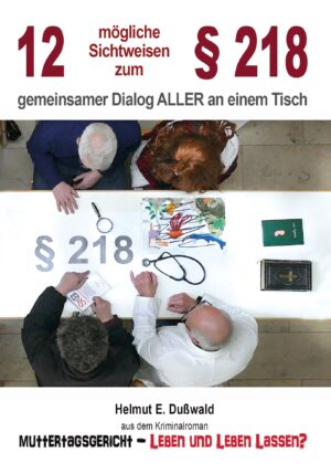 12 mögliche Sichtweisen zum § 218